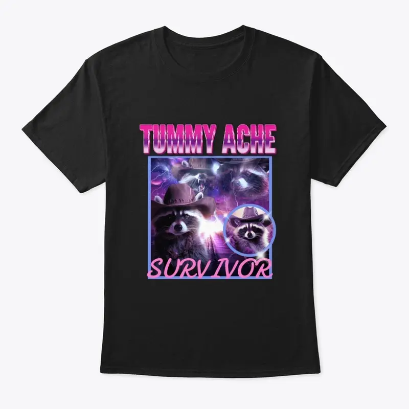 TUMMY ACHE SURVIVOR Tee